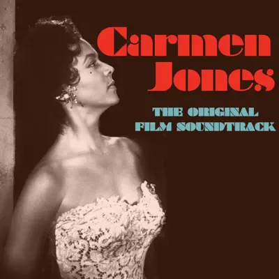 Carmen Jones (The Original Film Soundtrack) - Georges Bizet Carmen Jones (The Original Film Soundtrack) - Georges Bizet