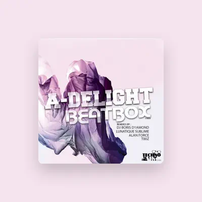 Listen to A-Delight, watch music videos, read bio, see tour dates & more!