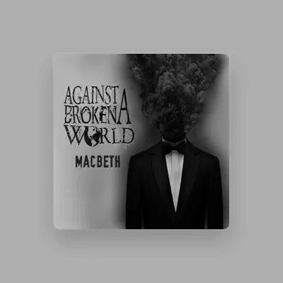 Listen to Against a Broken World, watch music videos, read bio, see tour dates & more!