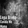 Cuvala Me Mama
