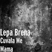 Lepa Brena - Cuvala Me Mama