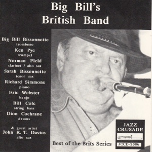 Big Bill's British Band (feat. Ken Pye, Norman Field, Sarah Bissonnette, Richard Simmons, Eric Webster, Bill Cole, Dion Cochrane & John R.T. Davies)
