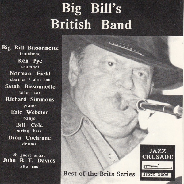 Big Bill's British Band (feat. Ken Pye, Norman Field, Sarah Bissonnette, Richard Simmons, Eric Webster, Bill Cole, Dion Cochrane & John R.T. Davies)