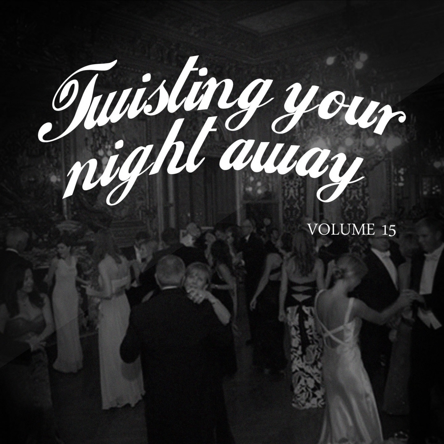 Twisting Your Night Away, Vol. 15