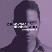 José Montoro - Trucos de Mujer (Bachata Version)