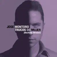 Trucos de Mujer (Bachata Version) — José Montoro