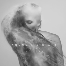 Young the Giant - Crystallized