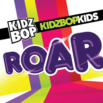 Roar - Single - Kidz Bop Kids