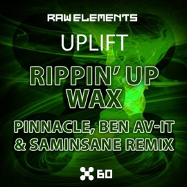 Rippin Up Wax (Pinnacle, Ben Av-It & SamInsane Remix) Uplift