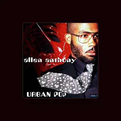 Listen to Allen Anthony, watch music videos, read bio, see tour dates & more!