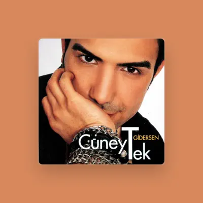 Listen to Cüneyt Tek, watch music videos, read bio, see tour dates & more!