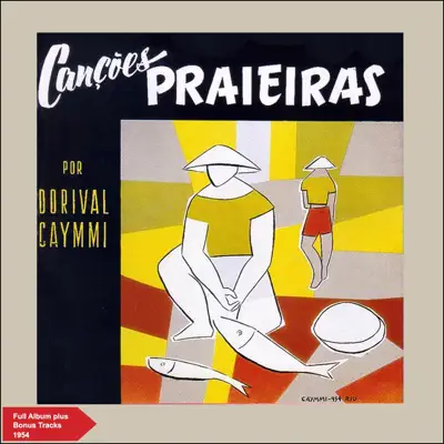 Canções Praieiras (Full Album Plus Bonus Tracks 1954) - Dorival Caymmi