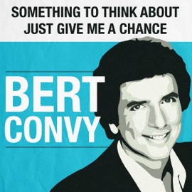 Something to Think About Bert Convy