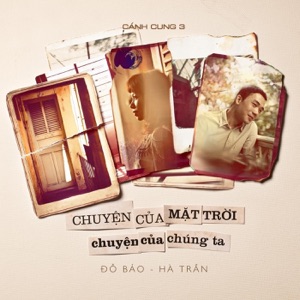 Cánh Cung 3 - Chuyện Của Mặt Trời, Chuyện Của Chúng Ta