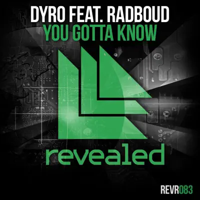 You Gotta Know (feat. Radboud) - Single - Dyro