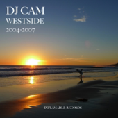 Westside 2004-2007 - DJ Cam