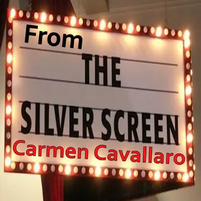 From the Silver Screen - Carmen Cavallaro
