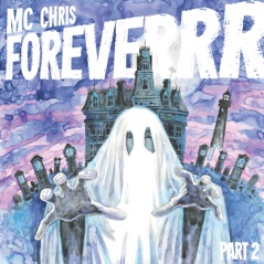 MC Chris Foreverrr, Pt. 2