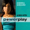 Power Play - 6 Big Hits!: Kierra Sheard - EP