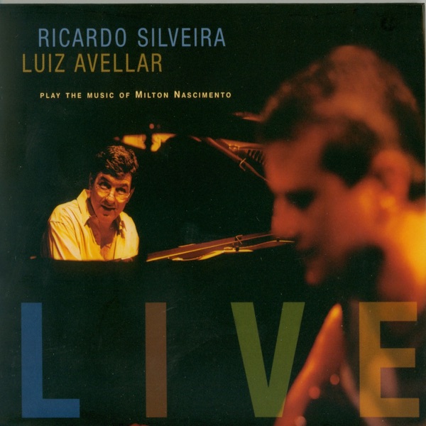 Ricardo Silveira & Luiz Avellar - Play the Music of Milton Nascimento (Live)