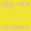 Stream & download Youth (The Remixes) - EP