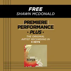 Premiere Performance Plus: Free - EP - Shawn McDonald