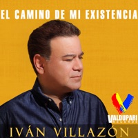 El Camino de Mi Existencia - Iván Villazón