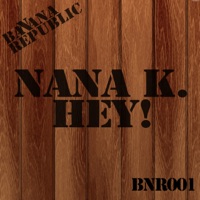 Hey! - Single - Nana K