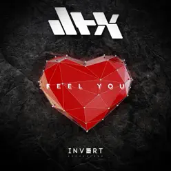 Feel You - Single - DTX Feel You - Single - DTX