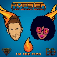 I'm the Fiya (Jp.Moa's Second Strike) [feat. Bethany Brown] - Single - Hypster & Bethany Brown