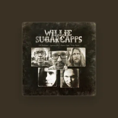 Listen to Willie Sugarcapps, watch music videos, read bio, see tour dates & more!