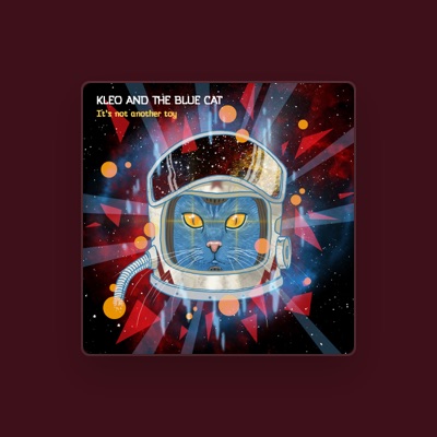 Listen to Kleo And The Blue Cat, watch music videos, read bio, see tour dates & more!