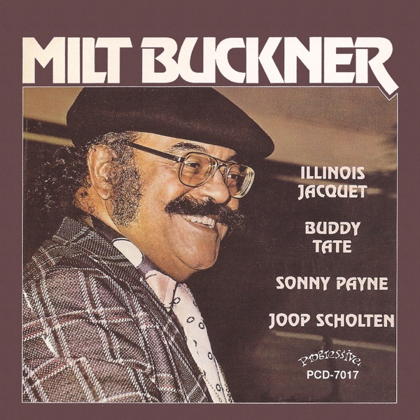 Milt Buckner (feat. Illinois Jacquet, Buddy Tate, Sonny Payne & Joop Scholten)