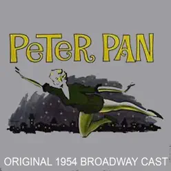 Peter Pan (Original Broadway Cast) - Mary Martin