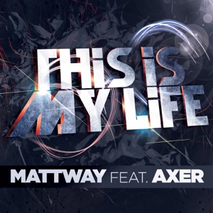 This Is My Life (feat. Axer) - Single