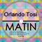 Matin (Dejvid Remix) - Orlando Tosi lyrics