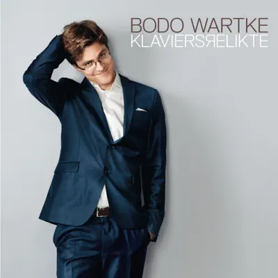 Klaviersrelikte - EP - Bodo Wartke Klaviersrelikte - EP - Bodo Wartke
