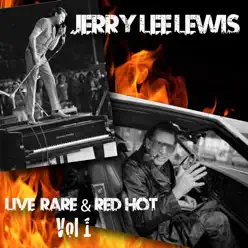 Live Rare & Red Hot, Vol. 1 - Jerry Lee Lewis