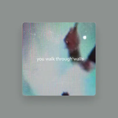Listen to You Walk Through Walls, watch music videos, read bio, see tour dates & more!