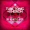 My Heart Is Open (Manox Remix) - Tube Tonic & Kheiron lyrics