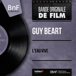 L'eau vive (feat. Freddy Balta et son ensemble) [Original Motion Picture Soundtrack, Mono Version] - EP - Guy Béart