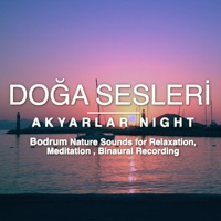 Akyarlar Night - Bodrum Nature Sounds For Relaxation, Meditation Binaural Recording - EP - Doğa Sesleri