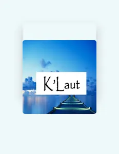 收听 K'Laut、观看音乐视频、阅读小传、查看巡演日期等 ！