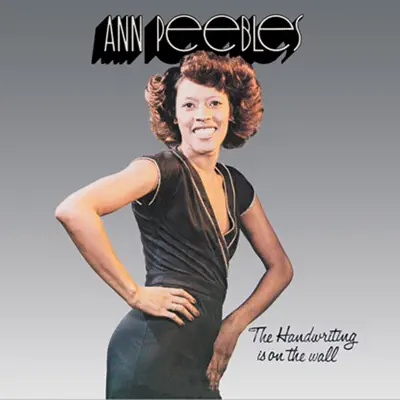 The Handwriting Is On the Wall - Ann Peebles The Handwriting Is On the Wall - Ann Peebles