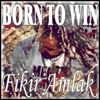 Born To Win - Single - Fikir Amlak