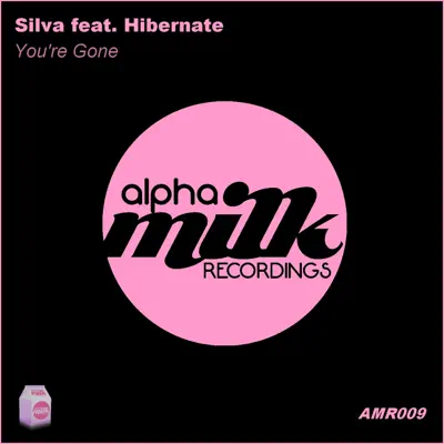 You're Gone (feat. Hibernate) - Single - Silva