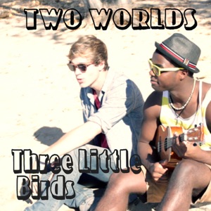 Three Little Birds - Single