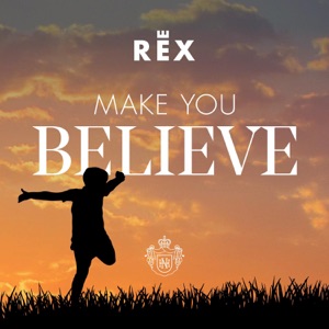 Rex - Make You Believe - 排舞 音樂