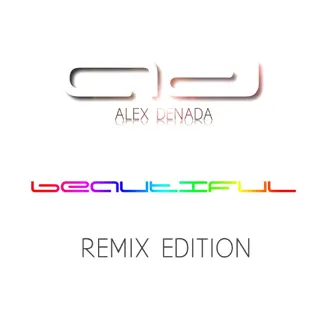 Beautiful Remix Edition (Remixes) - Single by Alex Denada album reviews, ratings, credits