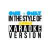One & Only (In the Style of Adele) [Karaoke Version] - Ameritz - Karaoke